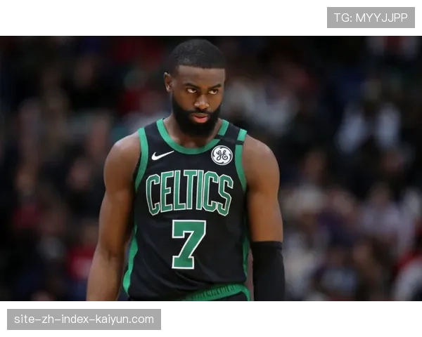 杰伦·布朗使用率36.2% 塔图姆伤缺期间扛起绿军进攻大旗